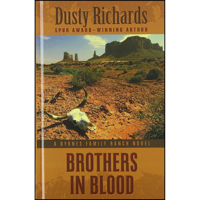 کتاب Brothers In Blood  اثر Dusty Richards انتشارات Thorndike Press