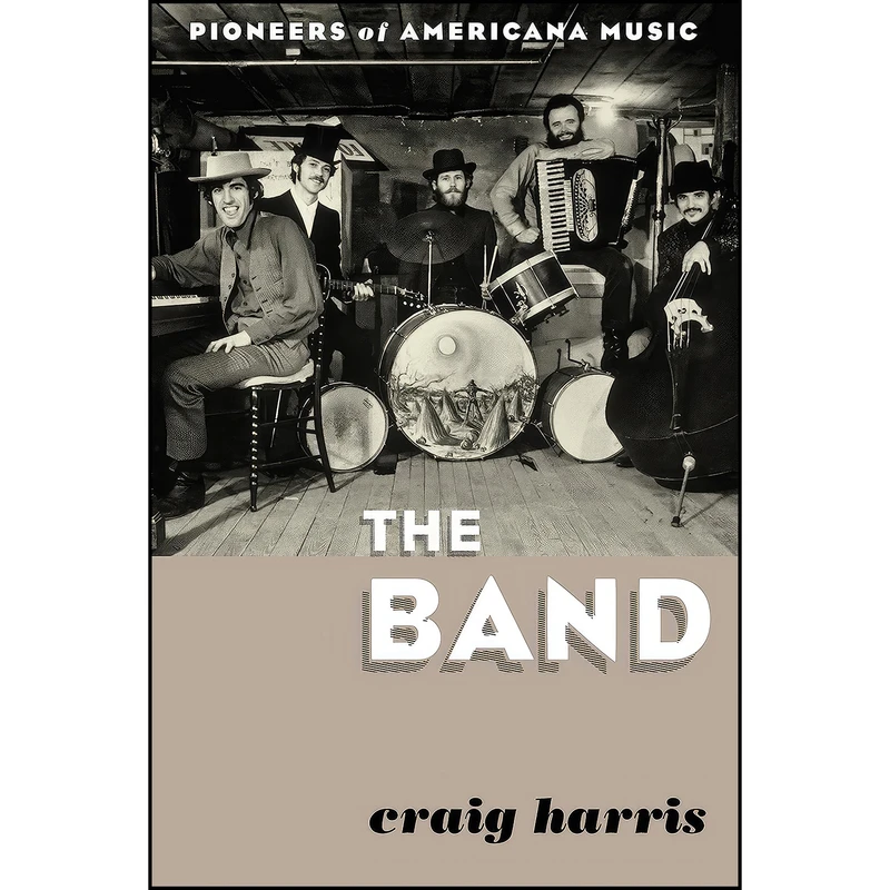 کتاب The Band اثر Craig Harris انتشارات Rowman Littlefield Publishers