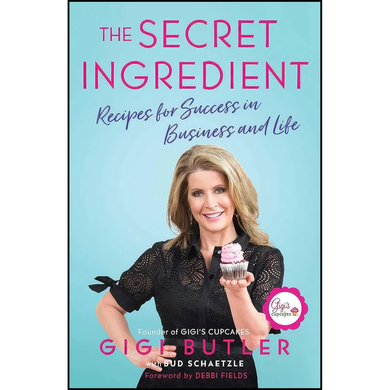 کتاب The Secret Ingredient اثر Gigi Butler and Bud Schaetzle انتشارات Howard Books