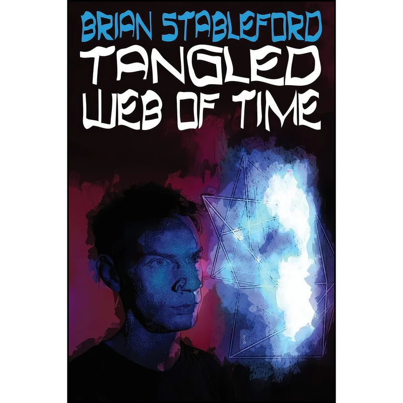 کتاب Tangled Web of Time اثر Brian Stableford انتشارات Wildside Press