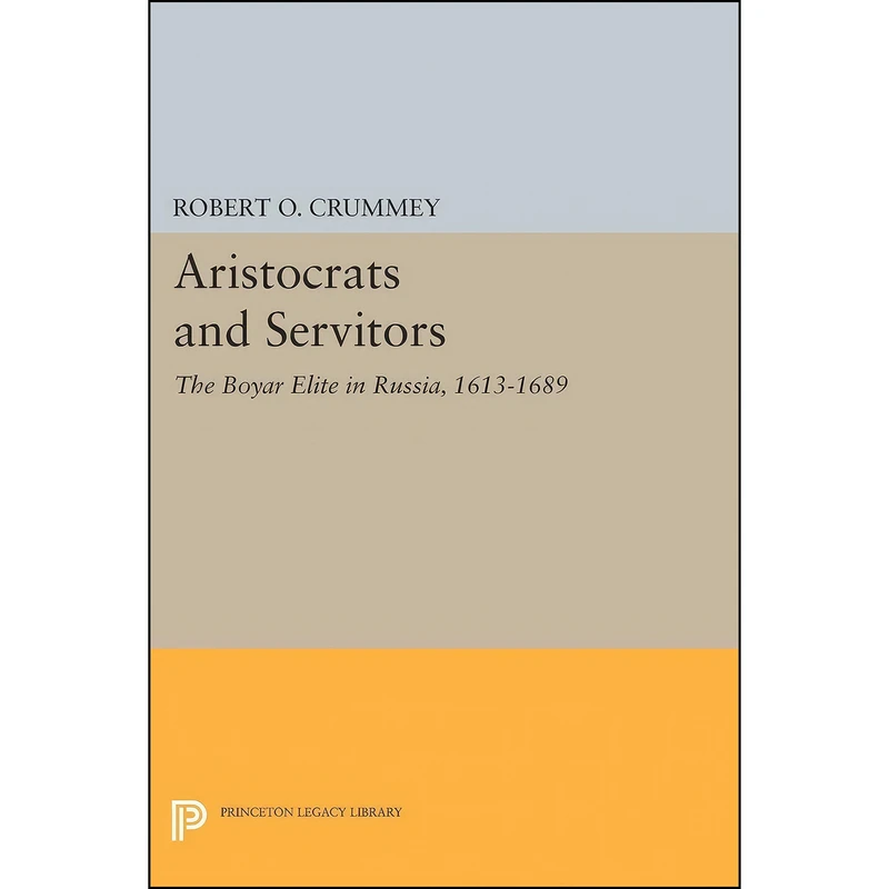 کتاب Aristocrats and Servitors اثر Robert O. Crummey انتشارات Princeton University Press