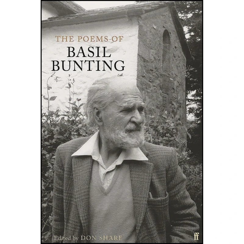 کتاب Poems of Basil Bunting, The اثر Basil Bunting and Don Share انتشارات Faber And Faber