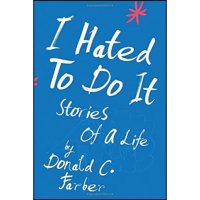 کتاب I Hated to Do It اثر Donald C. Farber انتشارات RosettaBooks, LLC