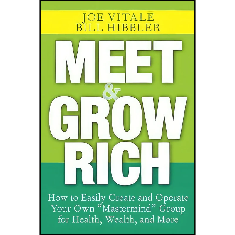 کتاب Meet and Grow Rich اثر Joe Vitale and Bill Hibbler انتشارات Wiley