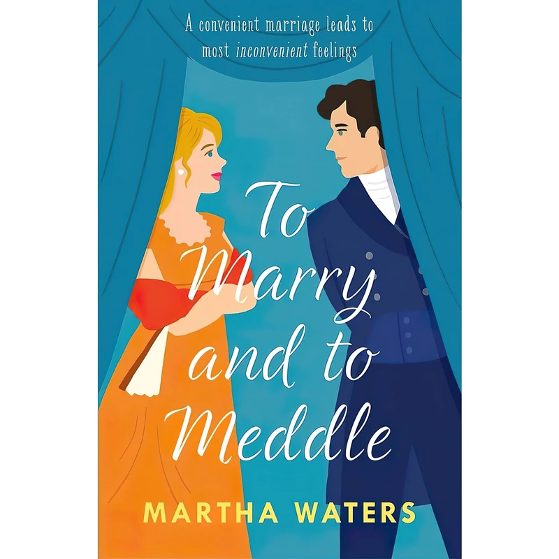 کتاب To Marry and to Meddle اثر Martha Waters انتشارات Headline Eternal