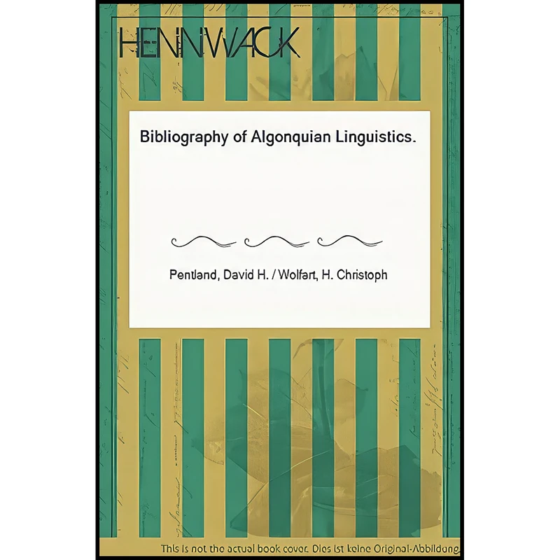 کتاب Bibliography of Algonquian linguistics اثر جمعي از نويسندگان انتشارات University of Manitoba Press
