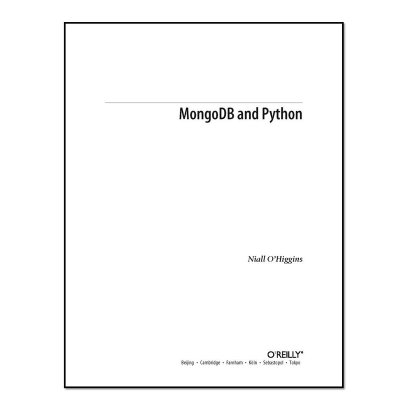 قیمت و خرید کتاب MongoDB and Python اثر Niall O’Higgins انتشارات O’Reilly