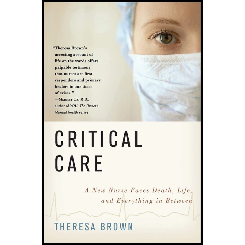 کتاب Critical Care اثر Theresa Brown انتشارات HarperOne