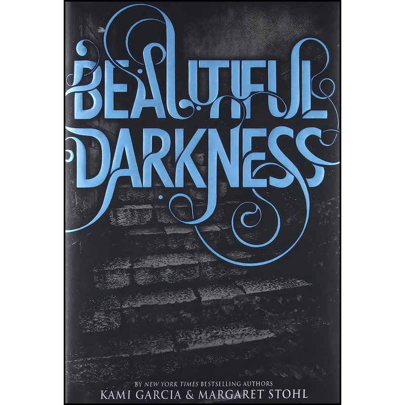 کتاب Beautiful Darkness  اثر Kami Garcia and Margaret Stohl انتشارات Little, Brown Books for Young Readers