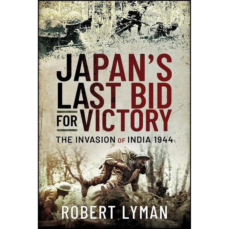 کتاب Japan's Last Bid for Victory اثر Robert Lyman انتشارات Pen and Sword Military
