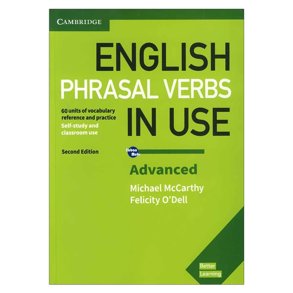 کتاب English Phrasal verbs in use advanced اثر جمعی از نویسندگان انتشارات زبان مهر 