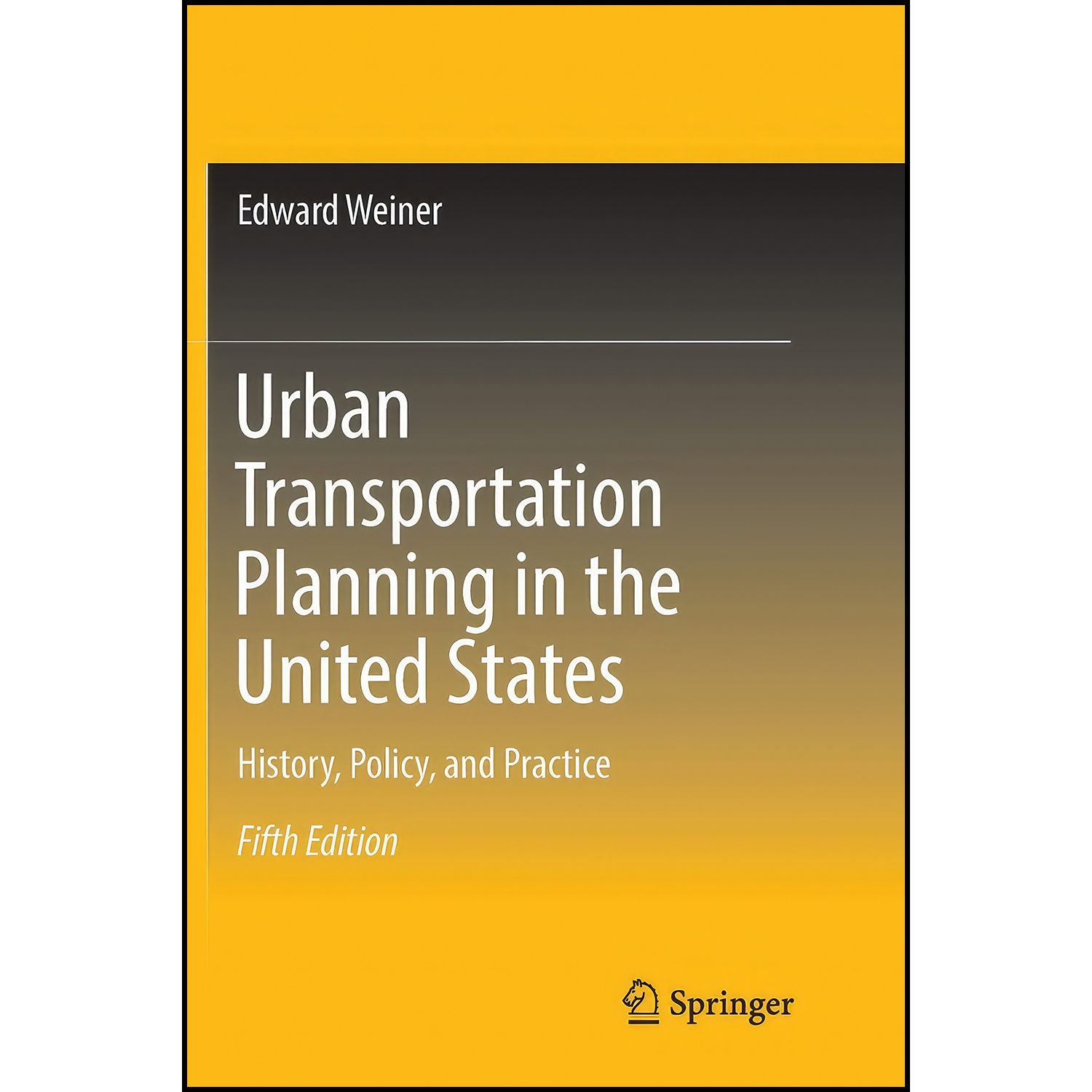 کتاب Urban Transportation Planning in the United States اثر Edward Weiner انتشارات Springer