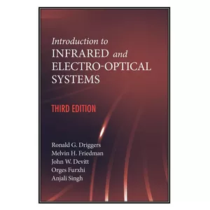  کتاب Introduction to Infrared and Electro-optical Systems اثر  جمعي از نويسندگان انتشارات مؤلفين طلايي