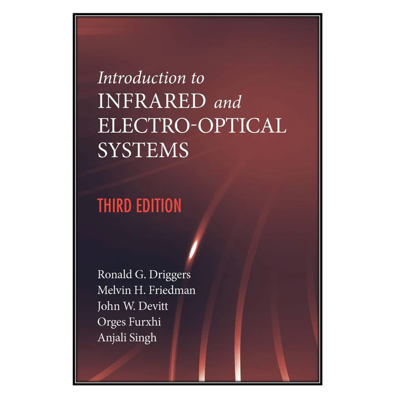  کتاب Introduction to Infrared and Electro-optical Systems اثر  جمعي از نويسندگان انتشارات مؤلفين طلايي