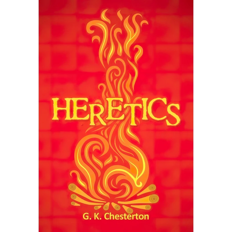 کتاب Heretics اثر G.K. Chesterton انتشارات Simon and  Brown