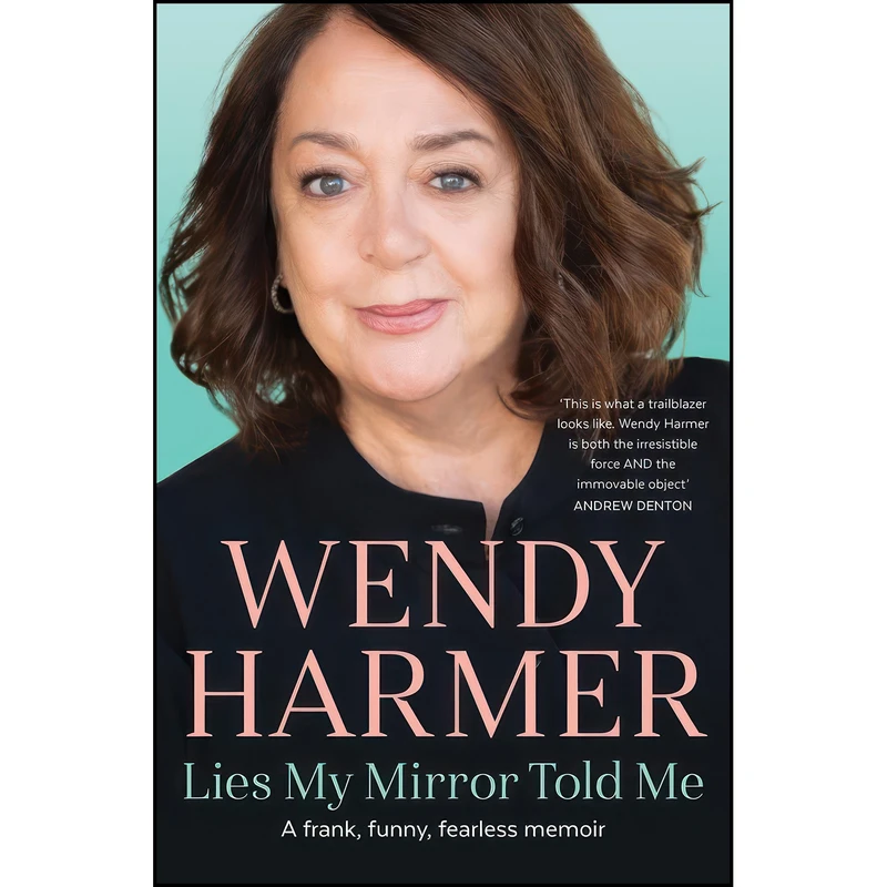 کتاب Lies My Mirror Told Me اثر Wendy Harmer انتشارات Allen & Unwin