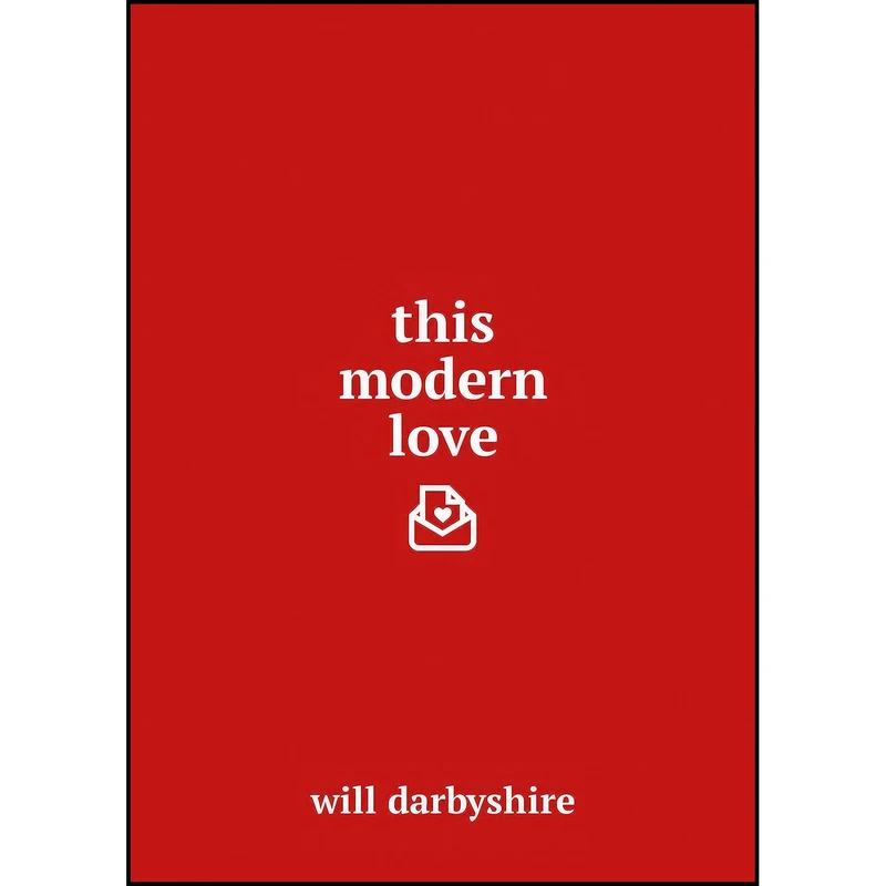 کتاب THIS MODERN LOVE اثر Will Darbyshire انتشارات Century