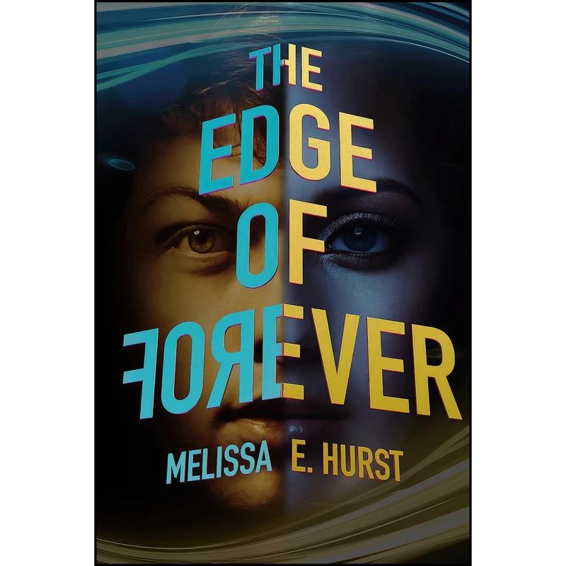 کتاب The Edge of Forever اثر Melissa E. Hurst انتشارات Sky Pony