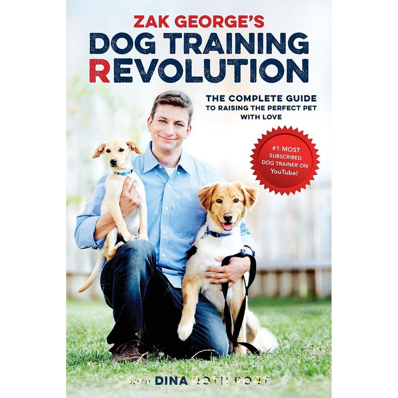 کتاب Zak Georges Dog Training Revolution اثر Zak George and Dina Roth Port انتشارات Random House, Inc کتاب Zak Georges Dog Training Revolution اثر Zak George and Dina Roth Port انتشارات Random House, Inc