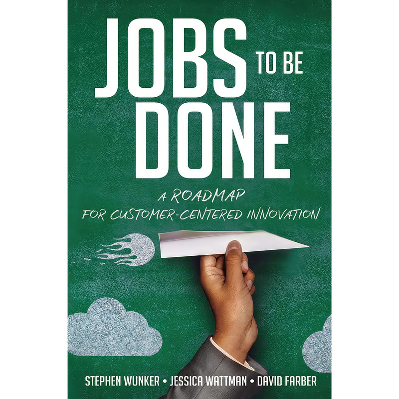 کتاب Jobs to Be Done اثر جمعی از نویسندگان انتشارات AMACOM