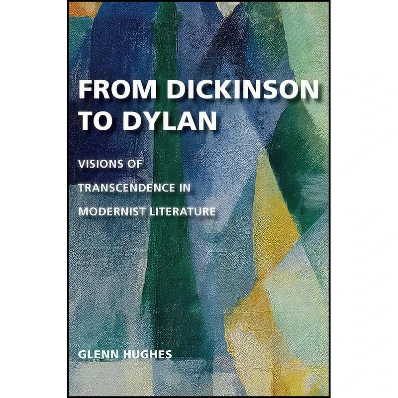 کتاب From Dickinson to Dylan اثر Glenn Hughes انتشارات University of Missouri