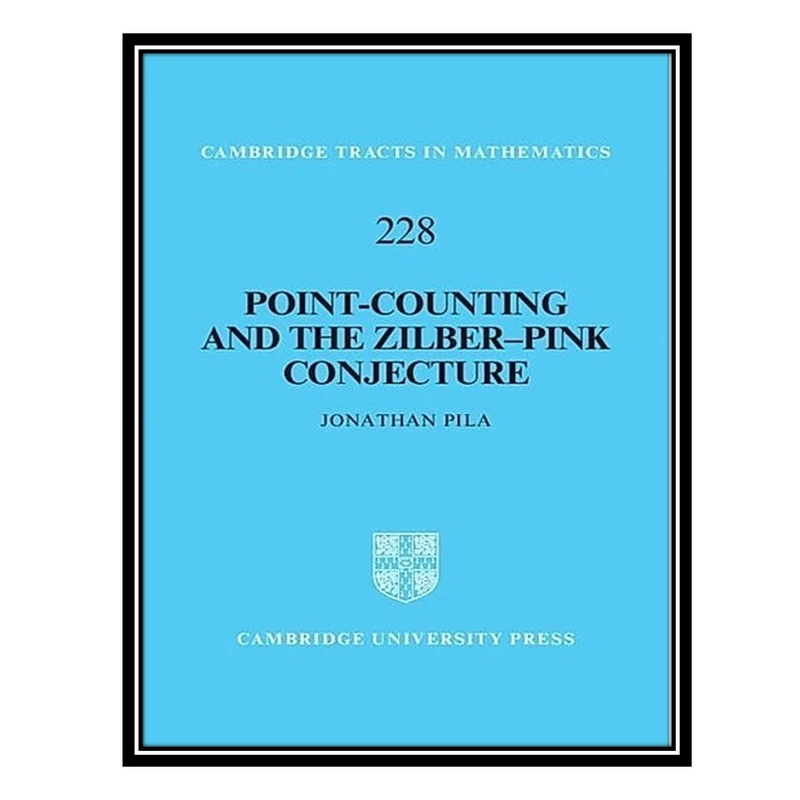کتاب Point-counting and the Zilber-Pink conjecture اثر Jonathan Pila انتشارات مؤلفین طلایی