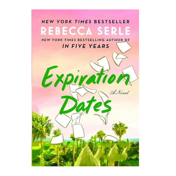 کتاب Expiration Dates  اثر Rebecca Serle انتشارات آینده کتاب