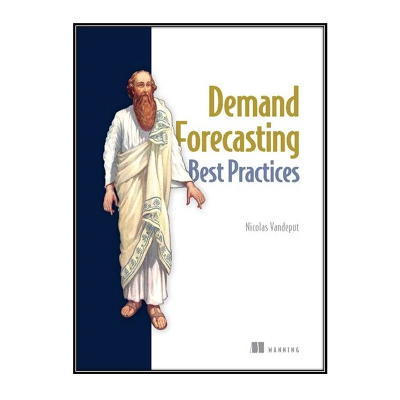  کتاب Demand Forecasting Best Practices اثر Nicolas Vandeput انتشارات مؤلفين طلايي