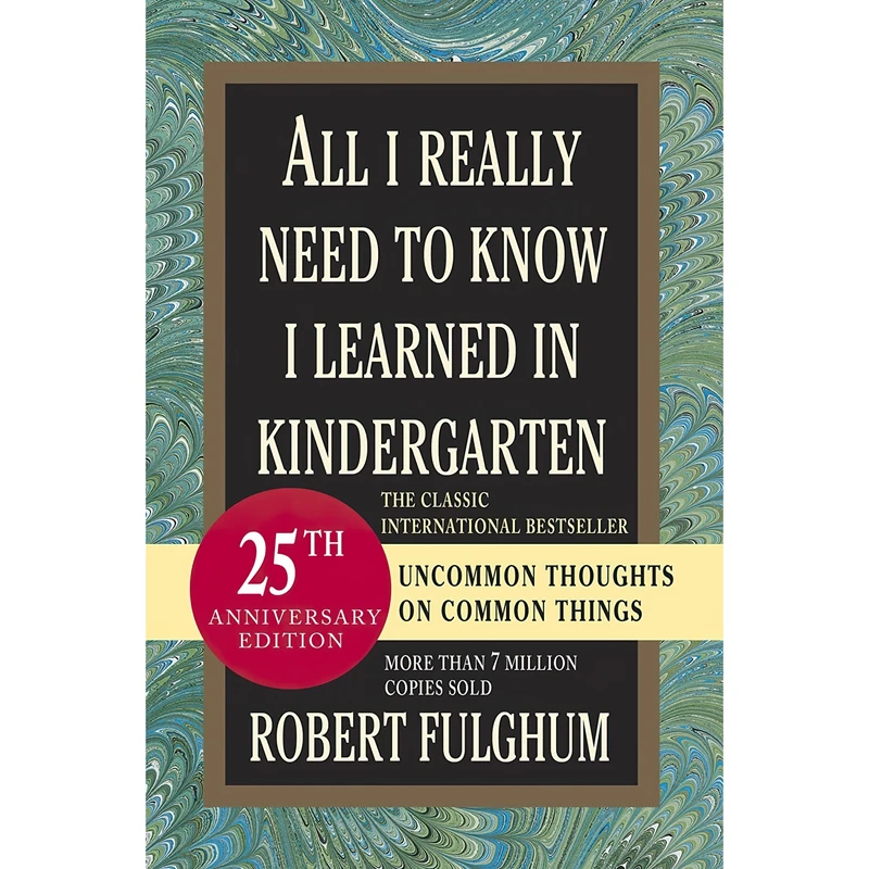 کتاب All I Really Need to Know I Learned in Kindergarten اثر Robert Fulghum انتشارات Ballantine Books