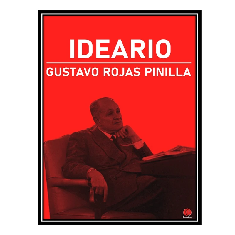 کتاب Ideario Gustavo Rojas Pinilla اثر Gustavo Rojas Pinilla انتشارات مؤلفین طلایی