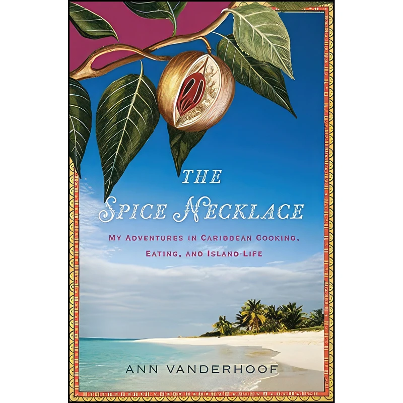 کتاب The Spice Necklace اثر Ann Vanderhoof انتشارات Houghton Mifflin Harcourt