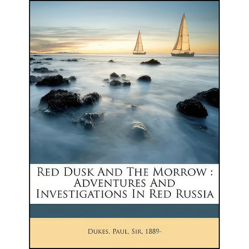 کتاب Red dusk and the morrow اثر Paul Dukes انتشارات Nabu Press