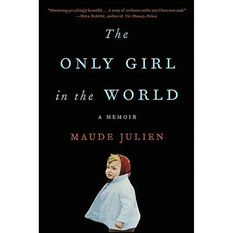 کتاب The Only Girl in the World اثر Maude Julien انتشارات Back Bay Books