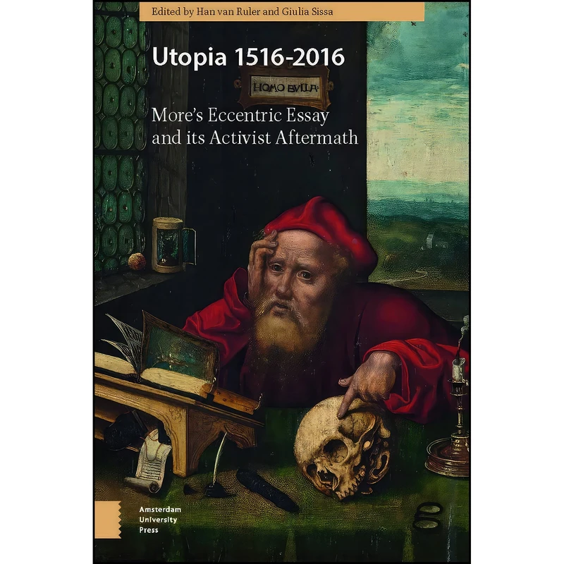 کتاب Utopia 1516-2016 اثر Han van Ruler and Giulia Sissa and Erik Bom انتشارات Amsterdam University Press