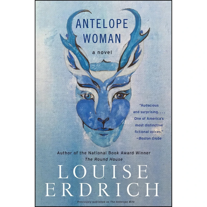 کتاب Antelope Woman اثر Louise Erdrich انتشارات Harper Perennial