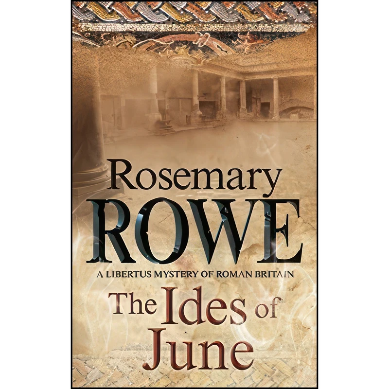 کتاب Ides of June, The  اثر Rosemary Rowe انتشارات Severn House