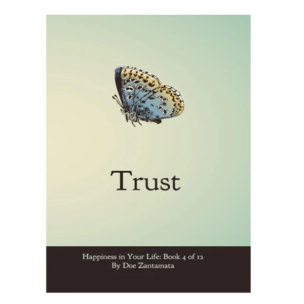 کتاب Happiness in Your Life:Trust اثر Doe Zantamata انتشارات آینده کتاب