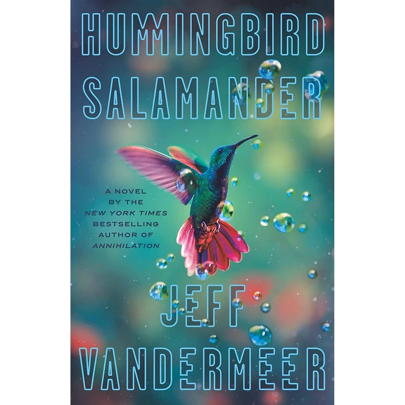کتاب Hummingbird Salamander: A Novel اثر Jeff VanderMeer انتشارات MCD