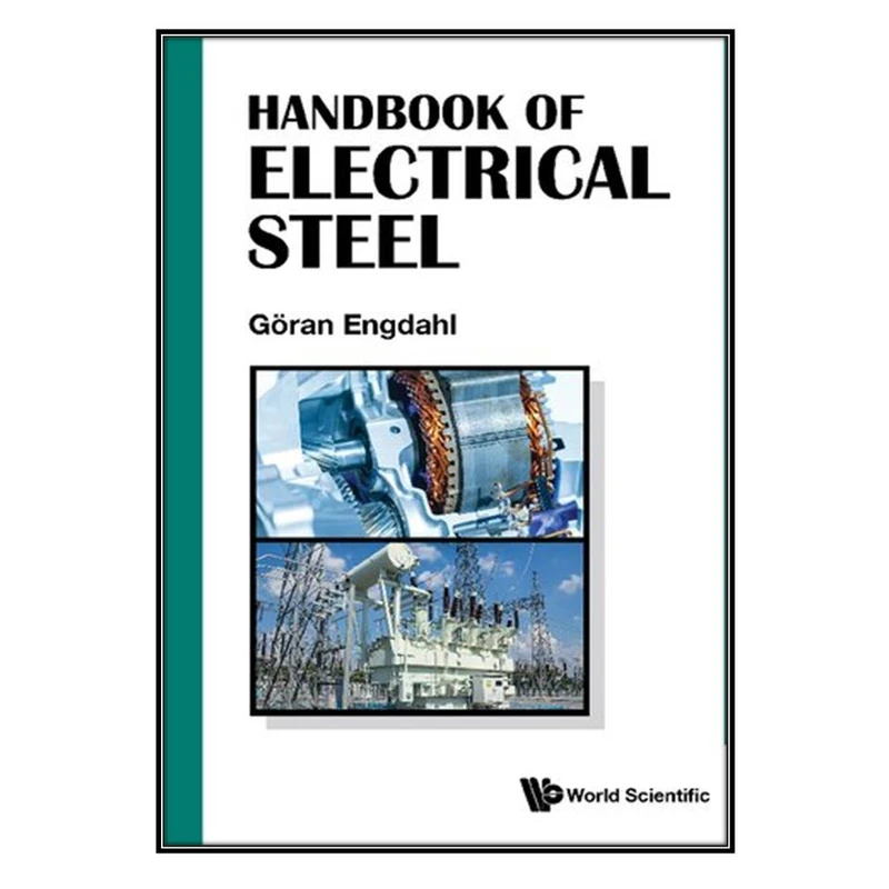 کتاب Handbook of Electrical Steel اثر Goran Engdahl انتشارات مؤلفين طلايي