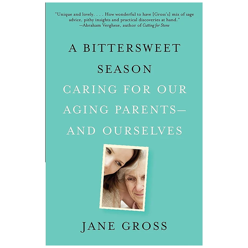 کتاب A Bittersweet Season اثر Jane Gross انتشارات Vintage
