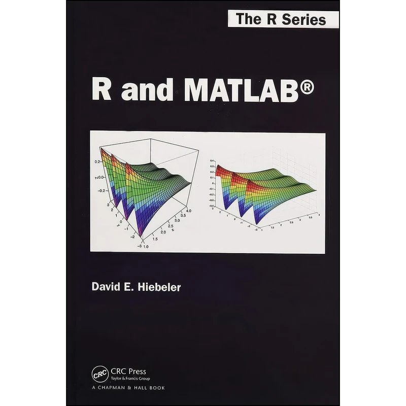 کتاب R and MATLAB  اثر David E. Hiebeler انتشارات Chapman and Hall/CRC