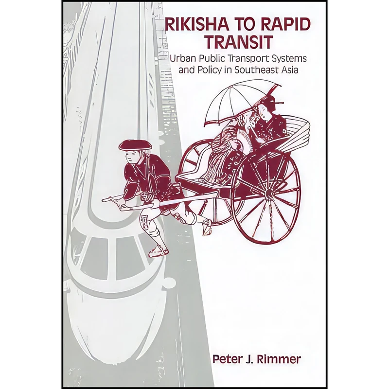 کتاب Rikisha to Rapid Transit اثر Peter Rimmer انتشارات بله