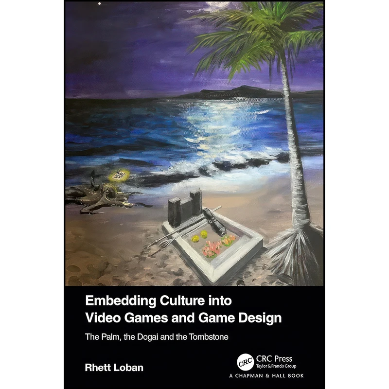 کتاب Embedding Culture into Video Games and Game Design اثر Rhett Loban انتشارات تازه ها