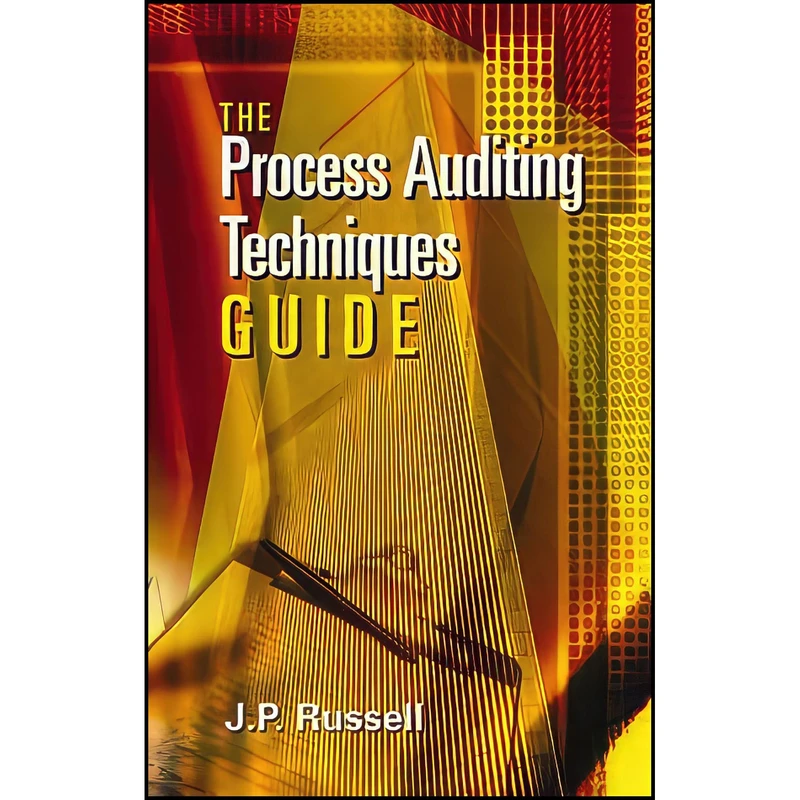 کتاب The Process Auditing Techniques Guide اثر J. P. Russell انتشارات Asq Pr