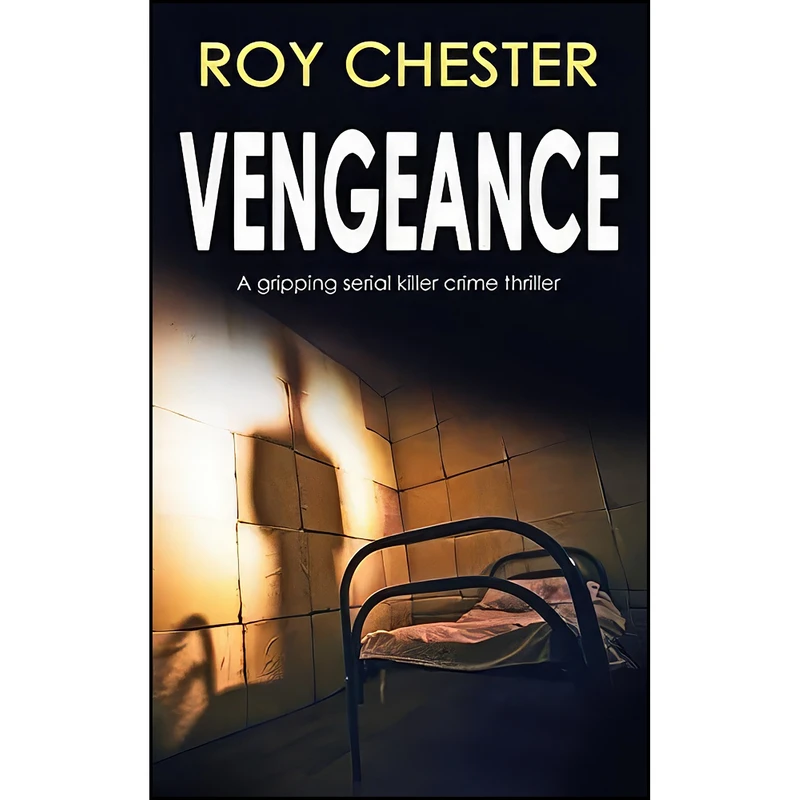 کتاب VENGEANCE a gripping serial killer crime thriller اثر Roy Chester انتشارات تازه ها