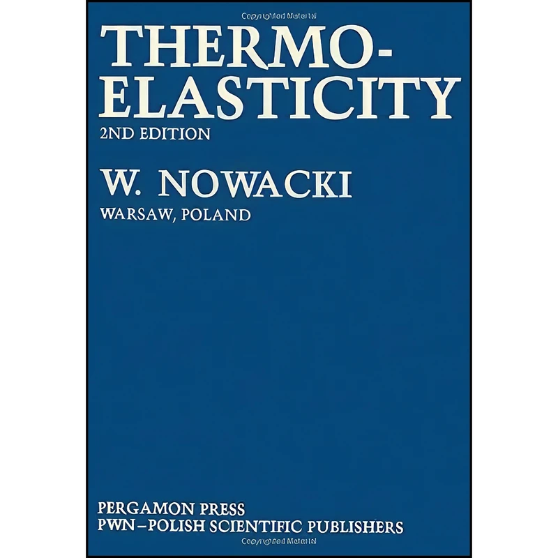 کتاب Thermoelasticity اثر Witold Nowacki انتشارات Pergamon Pr