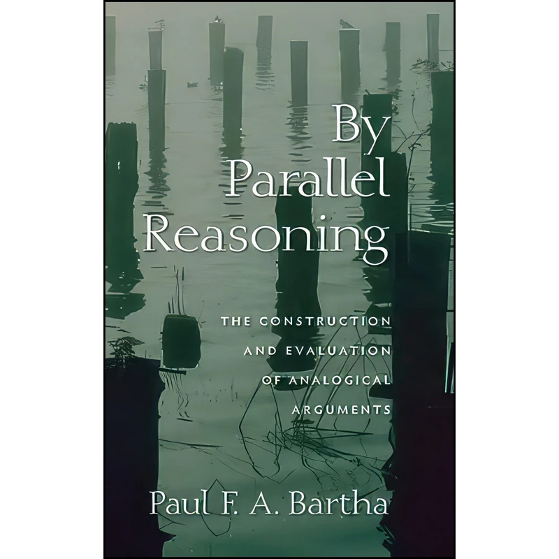 کتاب By Parallel Reasoning اثر Paul F. A. Bartha انتشارات Oxford University Press