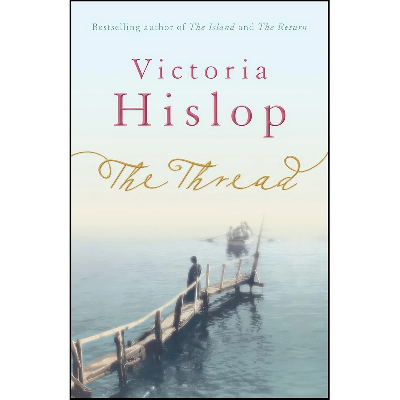 کتاب The Thread اثر Victoria Hislop انتشارات Headline Review