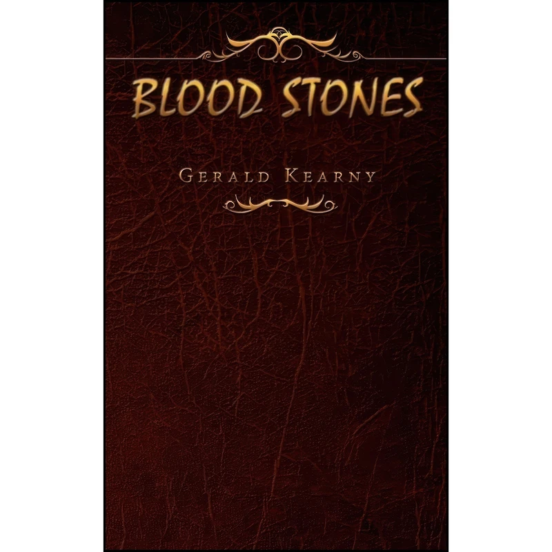 کتاب Blood Stones اثر Gerald Kearny انتشارات AuthorHouse