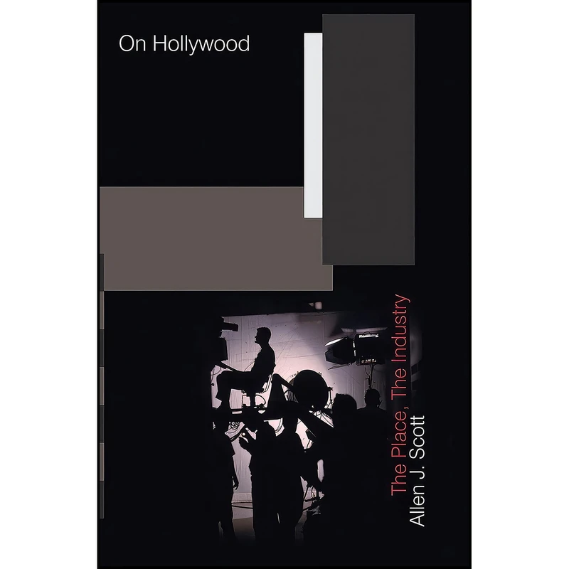 کتاب On Hollywood اثر Allen John Scott and Allen J. Scott انتشارات Princeton University Press